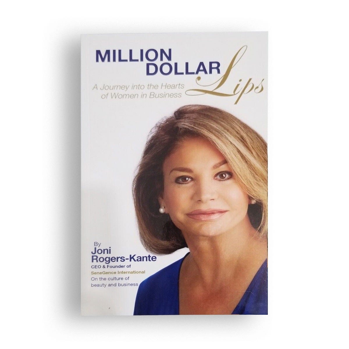 Million Dollar Lips by Joni Rogers-Kante, SeneGence founder: the book cover with her portrait.